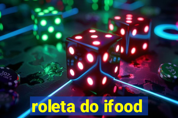 roleta do ifood